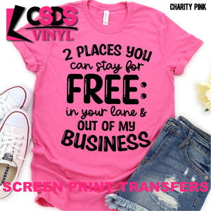 Screen Print Transfer - 2 Places You can Stay for Free - Black