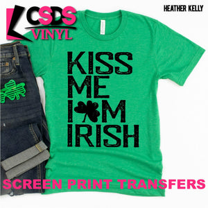 Screen Print Transfer - Kiss Me I'm Irish - Black