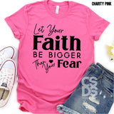 Screen Print Transfer - Let Your Faith be Bigger than Your Fear - Black
