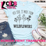 Screen Print Transfer - Her Soul is made from Wildflowers - Black