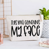 Screen Print Transfer - This Bag Contains My Face COSMETIC BAG - Black