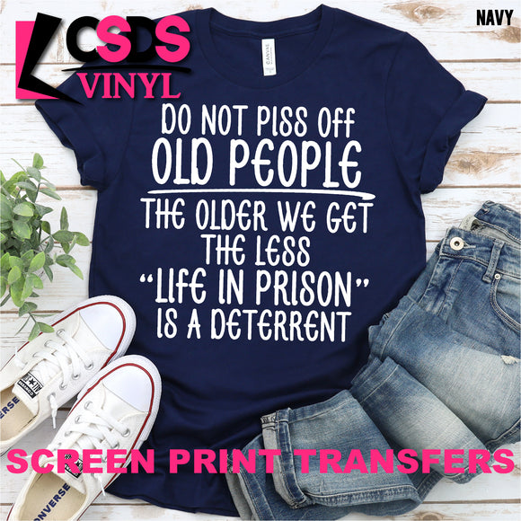 Screen Print Transfer - Do not Piss Off Old People - White