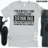 Screen Print Transfer - I Should Stop Drinking - Black