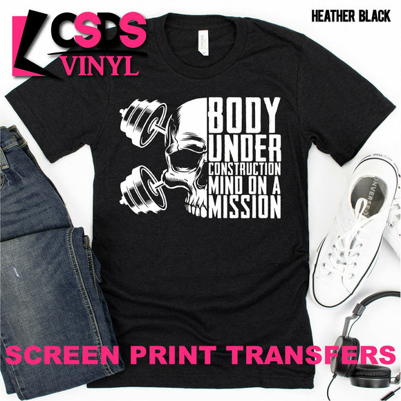 Screen Print Transfer - Body Under Construction Mind on a Mission - White