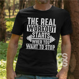 Screen Print Transfer - The Real Workout Starts - White