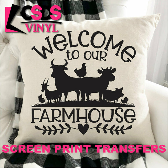 Screen Print Transfer - Welcome to Our Farmhouse PILLOW/HOME DECOR - Black
