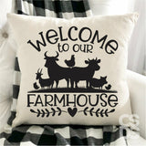 Screen Print Transfer - Welcome to Our Farmhouse PILLOW/HOME DECOR - Black