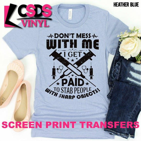 Screen Print Transfer - I Get Paid to Stab People - Black