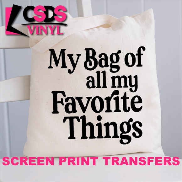 Screen Print Transfer - My Bag of all my Favorite Things - Black