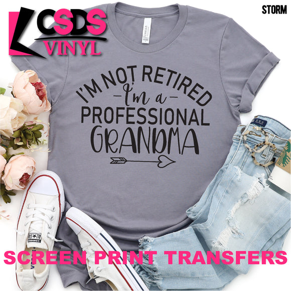 Screen Print Transfer - I'm a Professional Grandma - Black