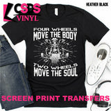 Screen Print Transfer - Four Wheels Move the Body - White