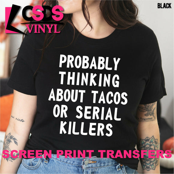 Screen Print Transfer - Tacos and Serial Killers - White