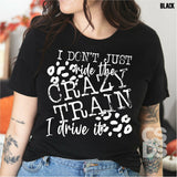 Screen Print Transfer - I Don't Just Ride the Crazy Train - White