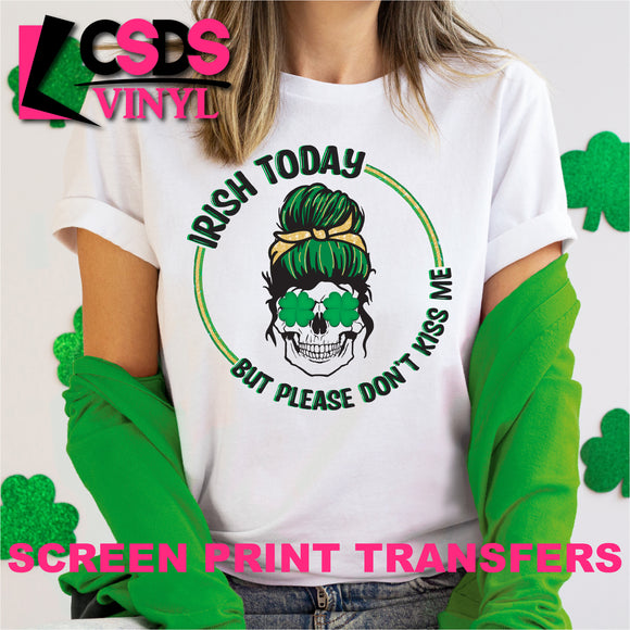 Screen Print Transfer - Irish Today - Full Color *HIGH HEAT*
