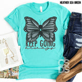 Screen Print Transfer - Keep Going Always Butterfly - Full Color *HIGH HEAT*