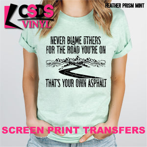 Screen Print Transfer - That's Your Own Asphalt - Black