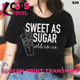 Screen Print Transfer - Sweet as Sugar - White
