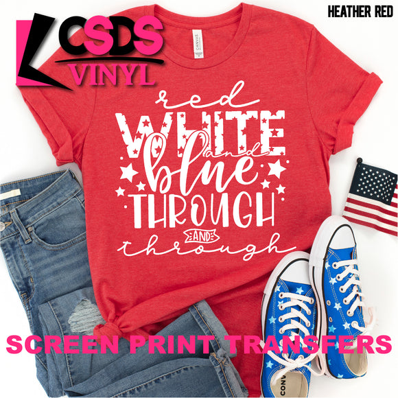 Screen Print Transfer - Red White and Blue Through and Through - White