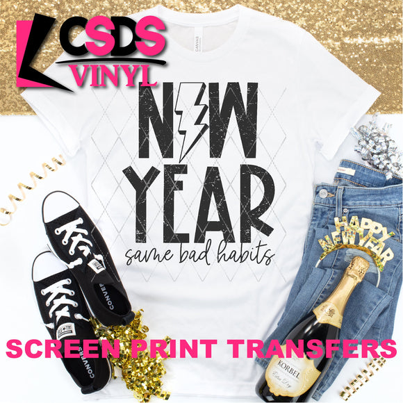 Screen Print Transfer - New Year Same Bad Habits - Black