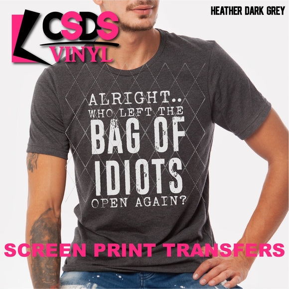 Screen Print Transfer - Bag of Idiots - White