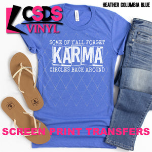 Screen Print Transfer - Karma Circles Back - White