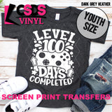 Screen Print Transfer - Level 100 Days Complete YOUTH - White