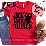 Screen Print Transfer - 100 Days Wiser YOUTH - Black