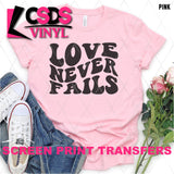 Screen Print Transfer - Love Never Fails - Black