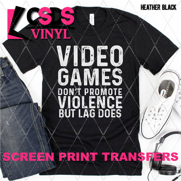 Screen Print Transfer - Video Games Don't Promote Violence - White